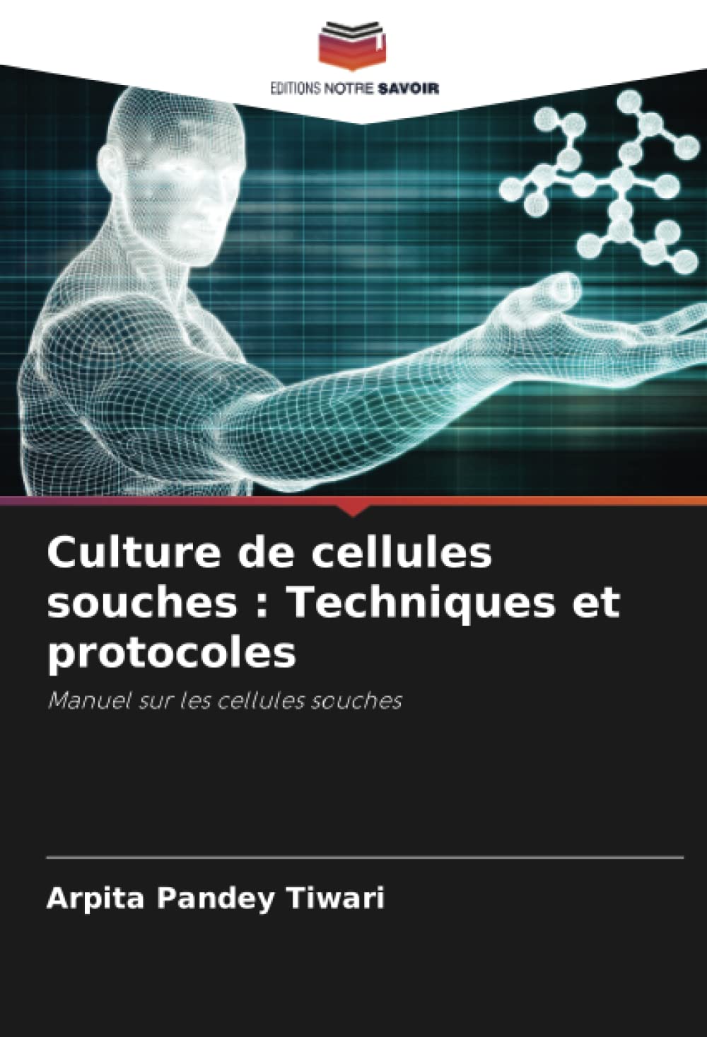 Culture de cellules souches : Techniques et protocoles: Manuel sur les cellules souches book