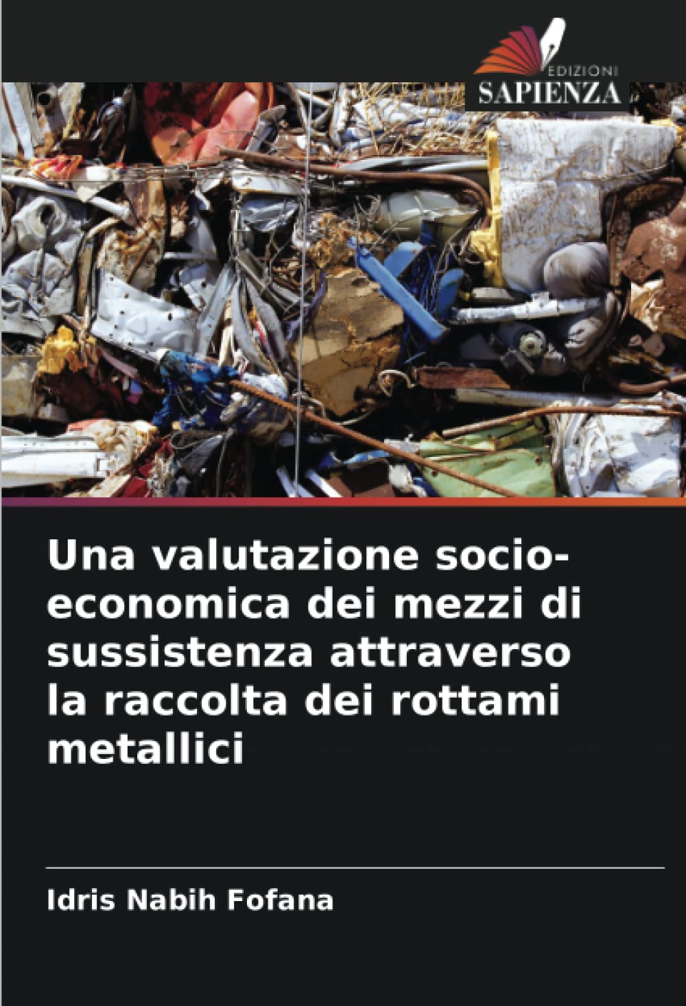 Una valutazione socio-economica dei mezzi di sussistenza attraverso la raccolta dei rottami metallici Law