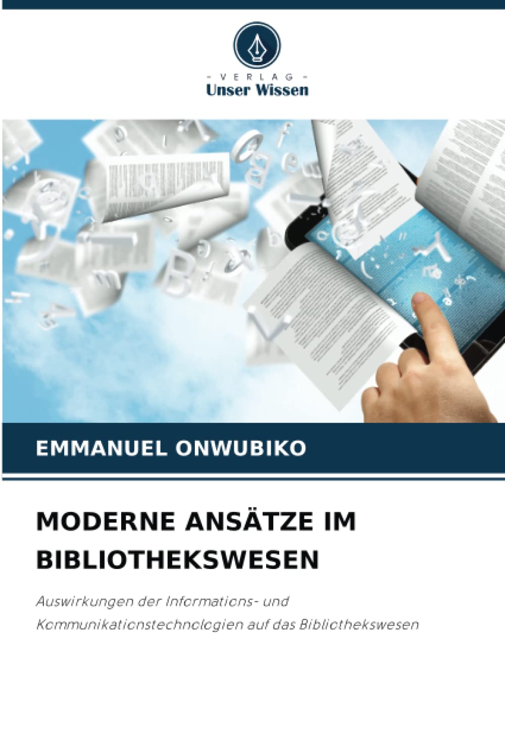 MODERNE ANSÄTZE IM BIBLIOTHEKSWESEN: Auswirkungen der Informations- und Kommunikationstechnologien auf das Bibliothekswesen Law