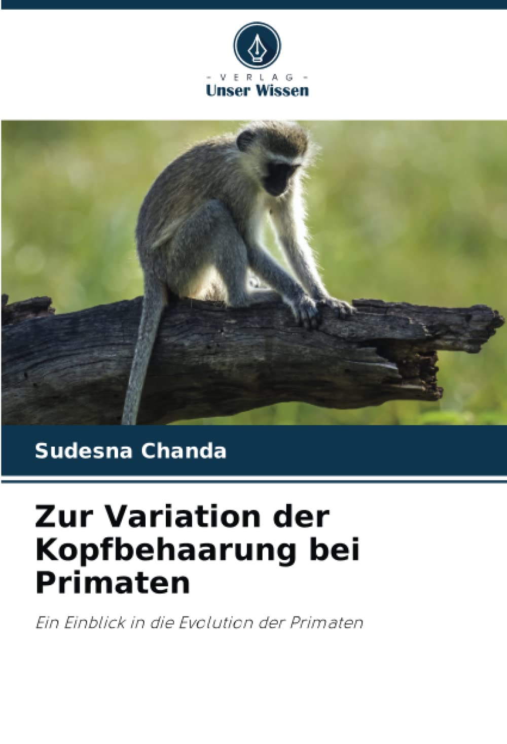 Zur Variation der Kopfbehaarung bei Primaten: Ein Einblick in die Evolution der Primaten Natural Sciences