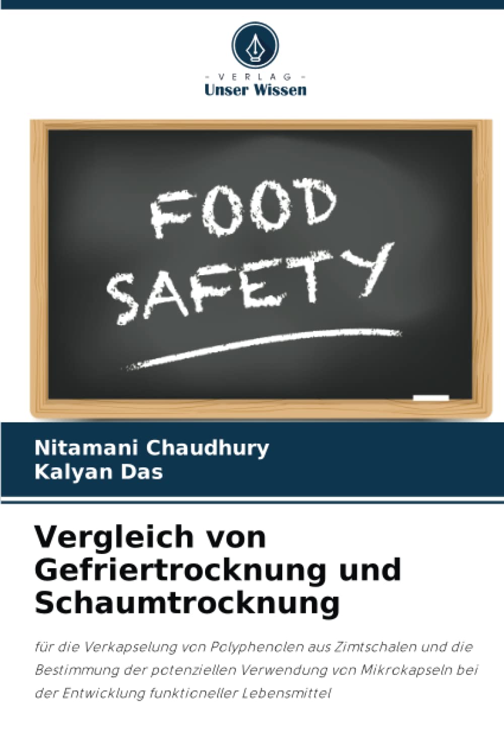 Vergleich von Gefriertrocknung und Schaumtrocknung: für die Verkapselung von Polyphenolen aus Zimtschalen und die Bestimmung der potenziellen ... der Entwicklung funktioneller Lebensmittel Natural Sciences