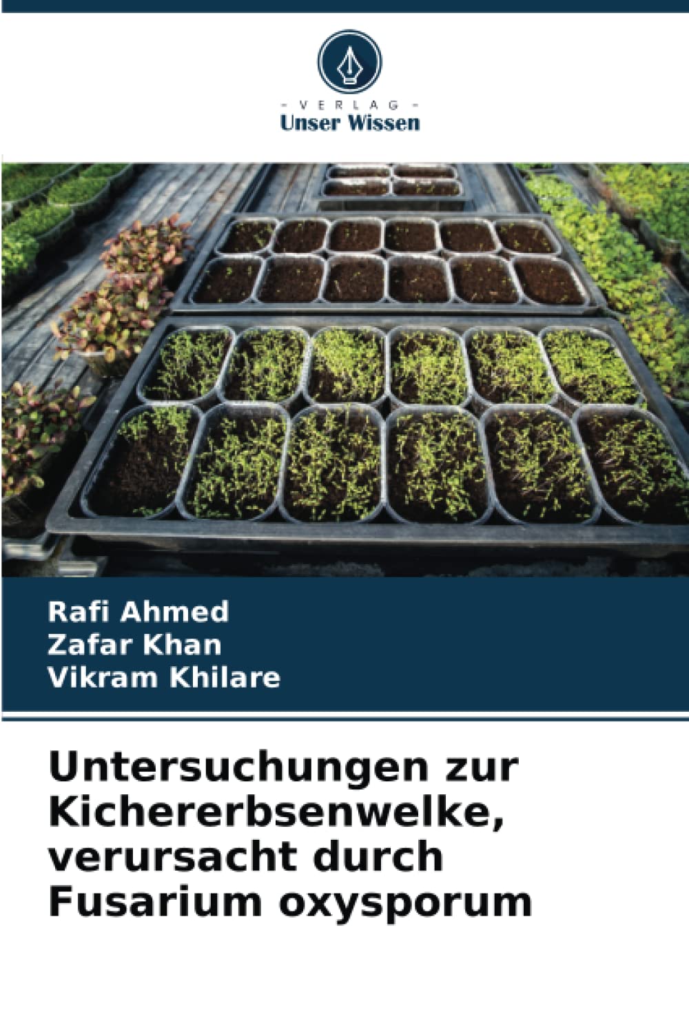 Untersuchungen zur Kichererbsenwelke, verursacht durch Fusarium oxysporum: DE Natural Sciences