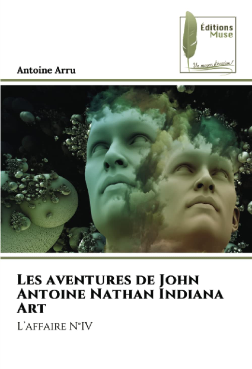 Les aventures de John Antoine Nathan Indiana Art: L’affaire N°IV book