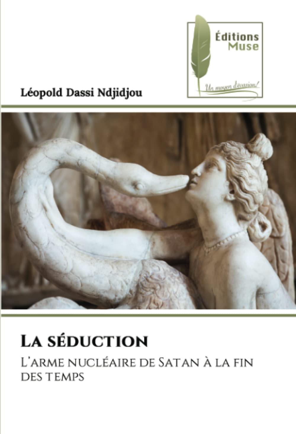 La séduction: L’arme nucléaire de Satan à la fin des temps book
