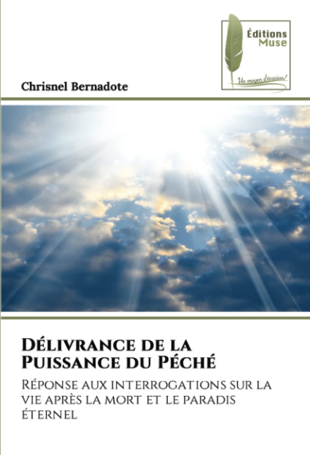 Délivrance de la Puissance du Péché: Réponse aux interrogations sur la vie après la mort et le paradis éternel book