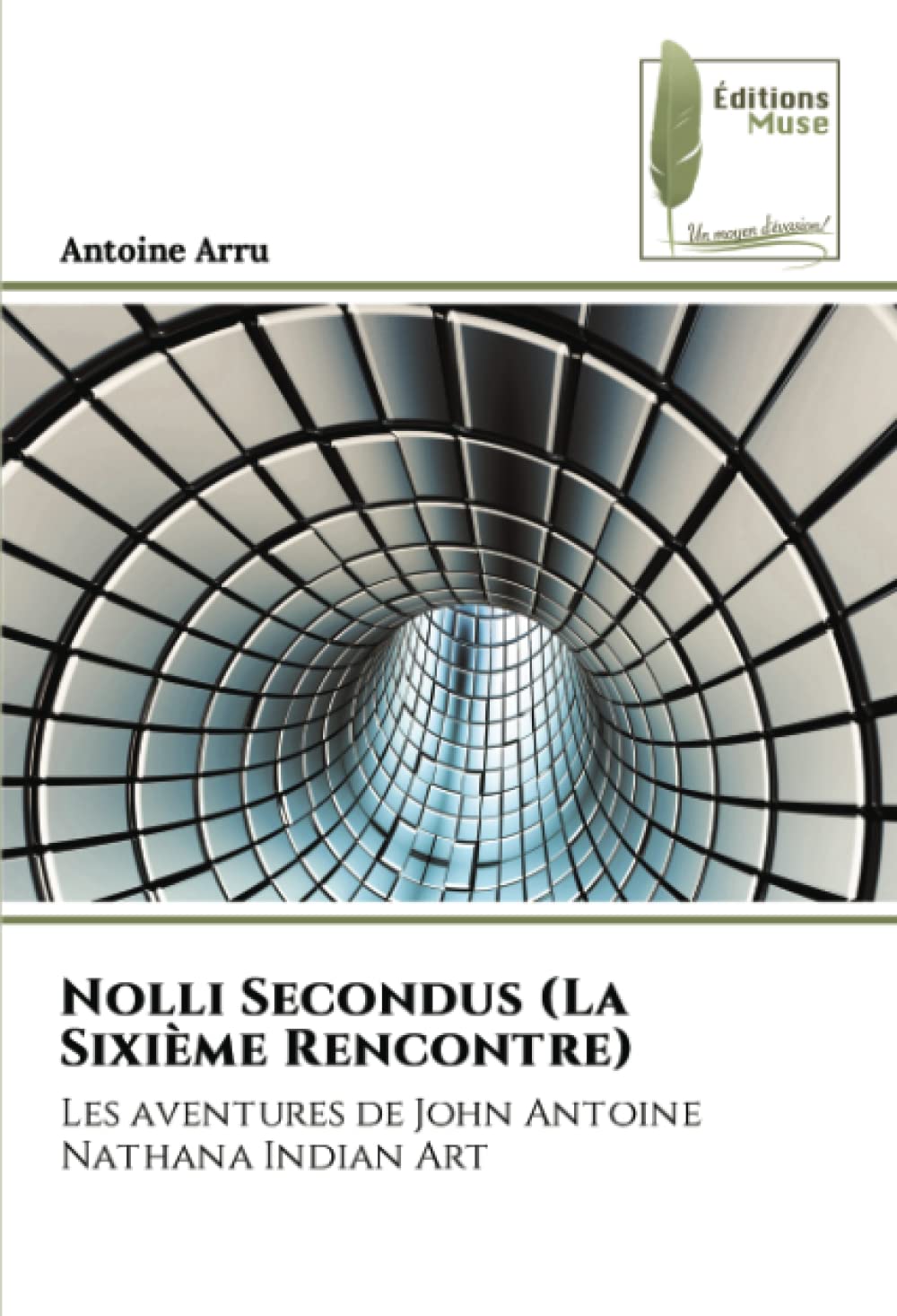Nolli Secondus (La Sixième Rencontre): Les aventures de John Antoine Nathana Indian Art book