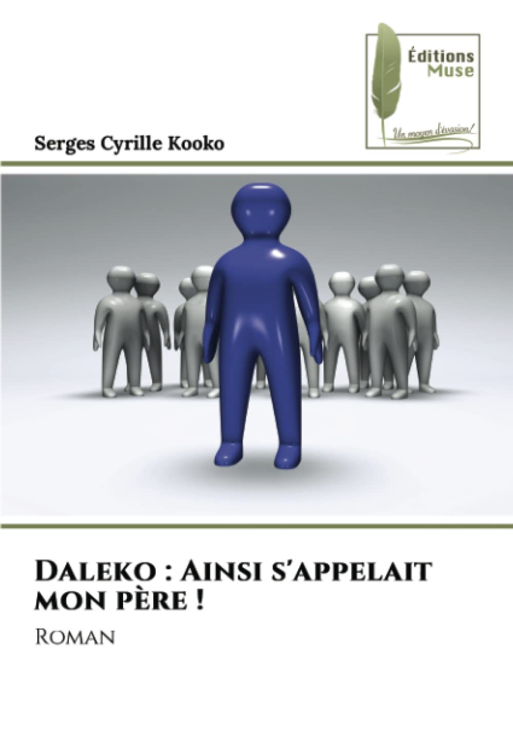 Daleko : Ainsi s'appelait mon père !: Roman book