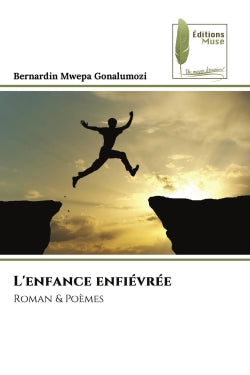 L'enfance enfiévrée : Roman & Poèmes book