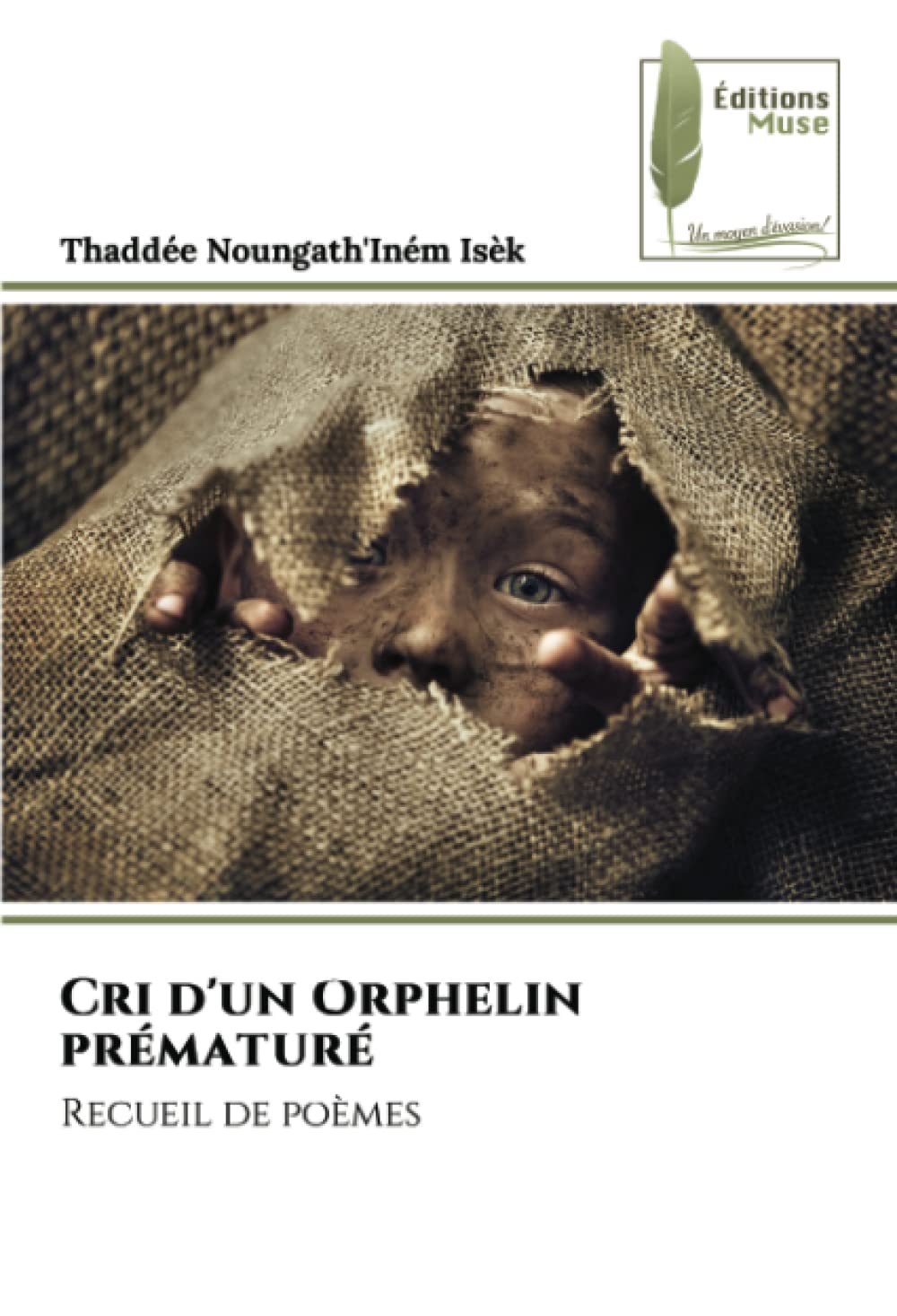 Cri d'un Orphelin prématuré: Recueil de poèmes book