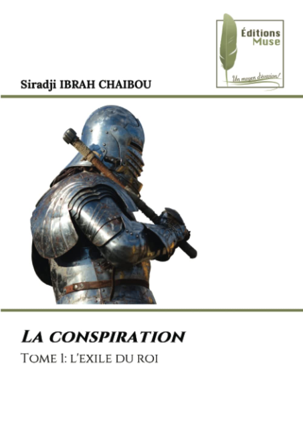 La conspiration: Tome 1: l'exile du roi book