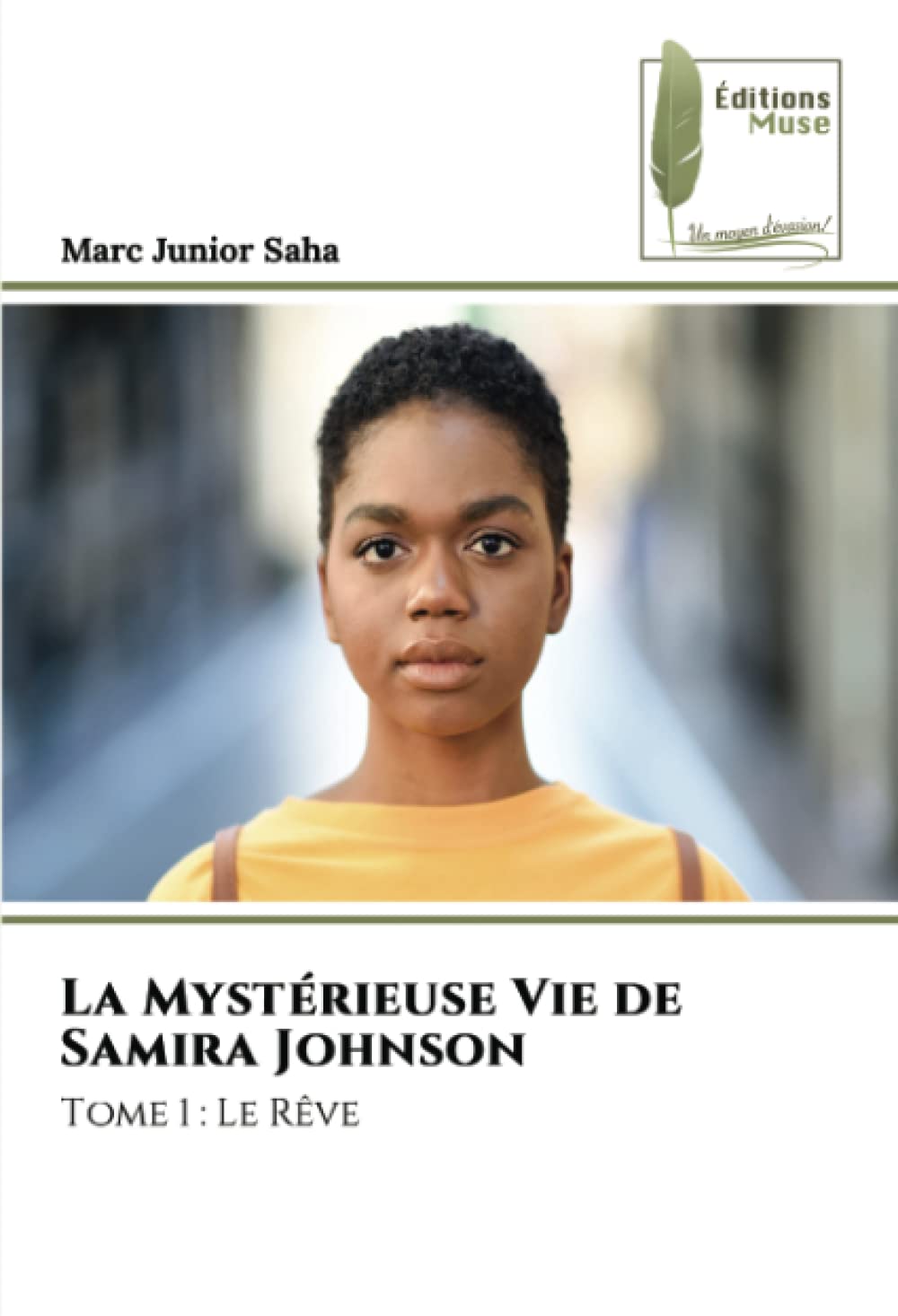 La Mystérieuse Vie de Samira Johnson: Tome 1 : Le Rêve book