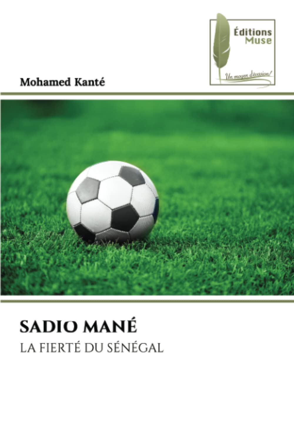 SADIO MANÉ: LA FIERTÉ DU SÉNÉGAL book