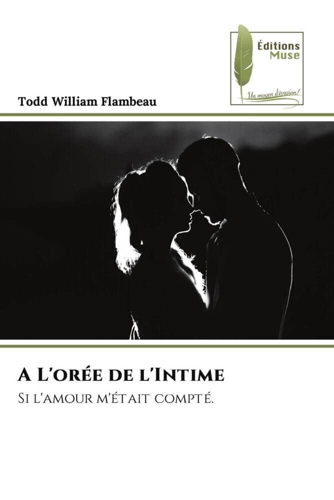 A L'orée de l'Intime: Si l'amour m'était compté. book