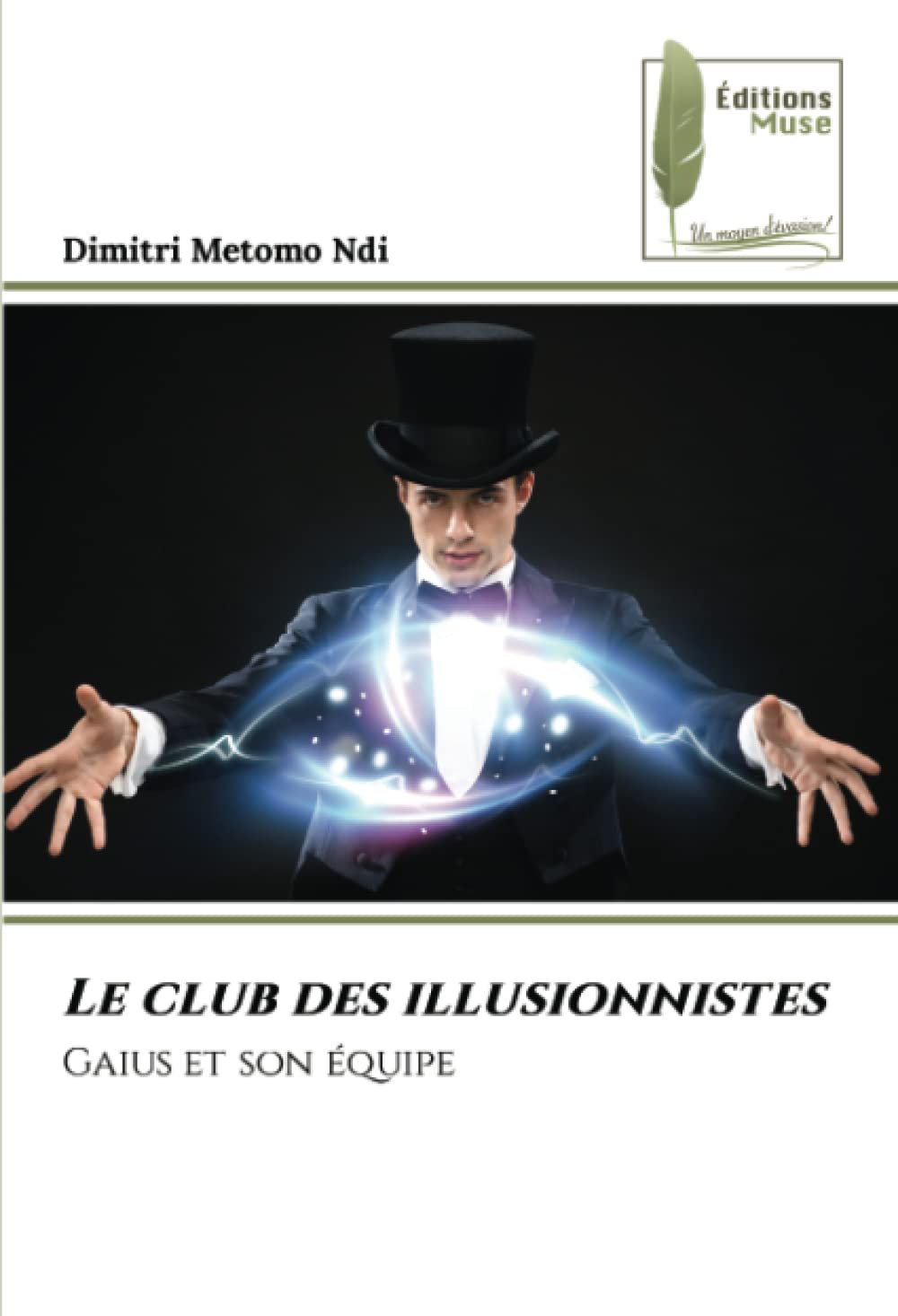 Le club des illusionnistes: Gaius et son équipe book