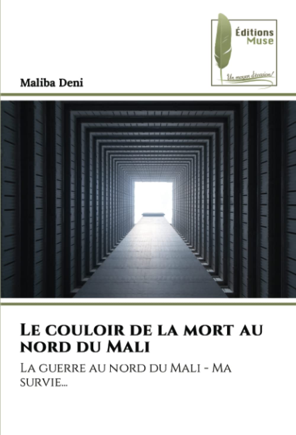 Le couloir de la mort au nord du Mali: La guerre au nord du Mali - Ma survie... book