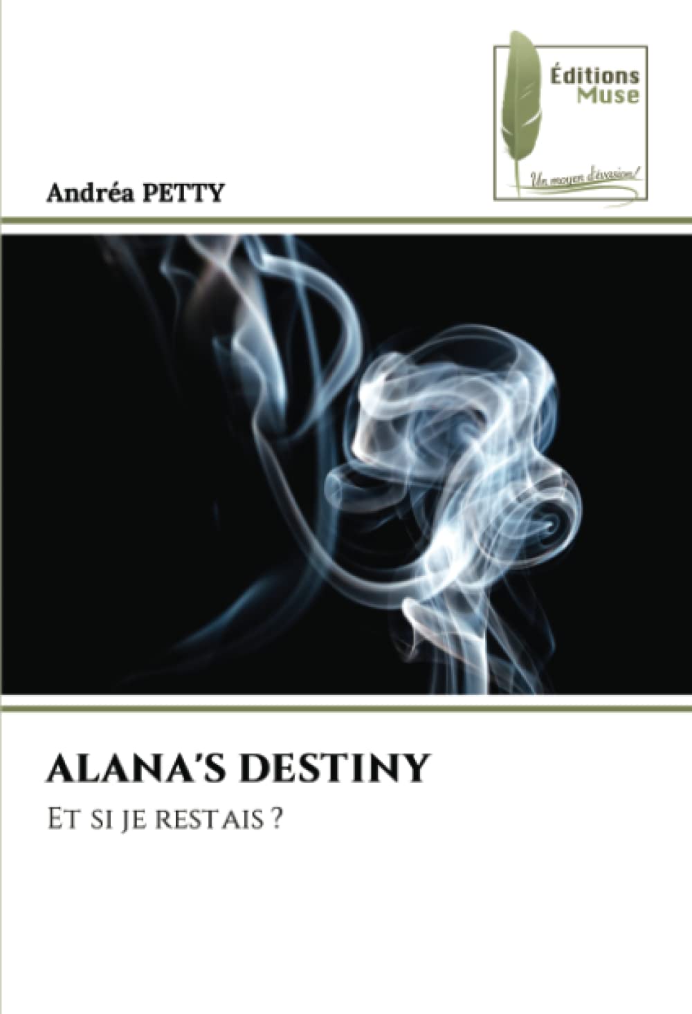 ALANA'S DESTINY: Et si je restais ? book