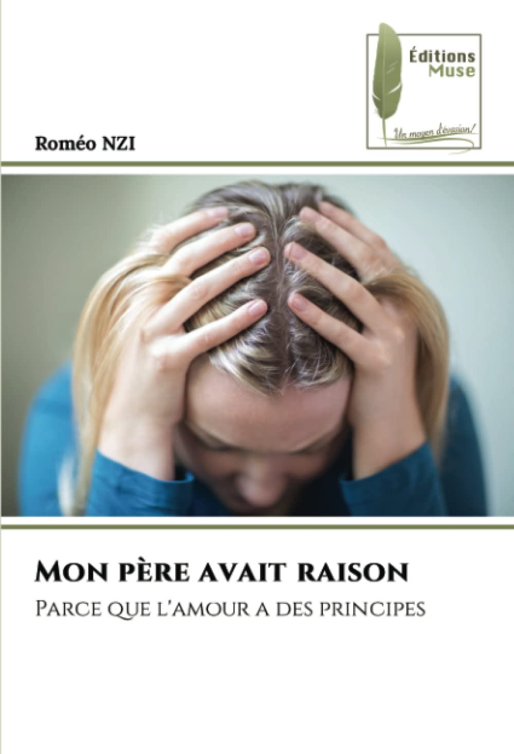 Mon père avait raison: Parce que l'amour a des principes book