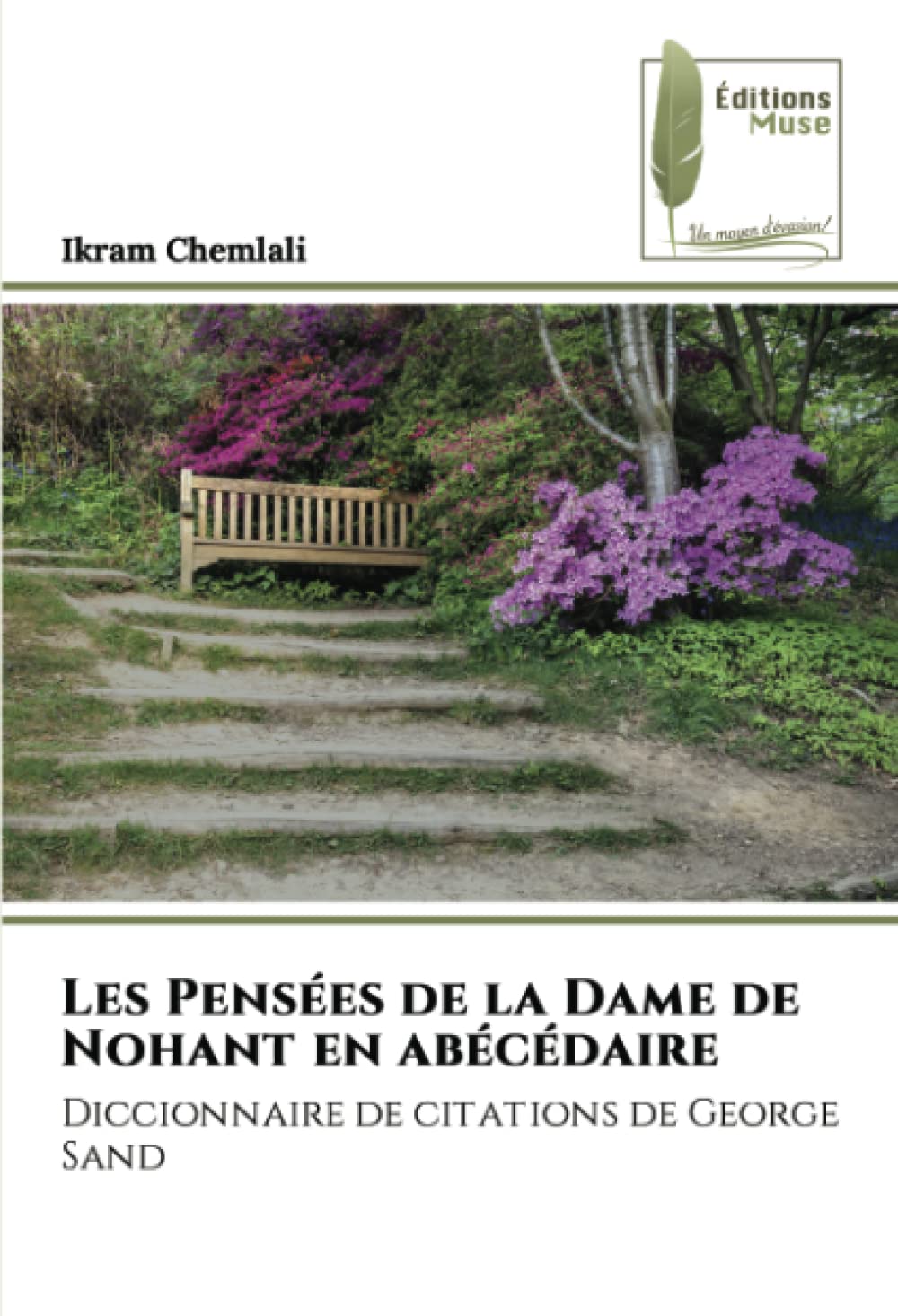 Les Pensées de la Dame de Nohant en abécédaire: Diccionnaire de citations de George Sand book