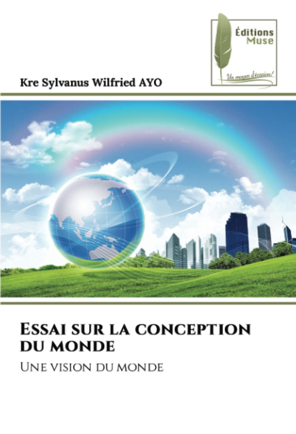 Essai sur la conception du monde: Une vision du monde book