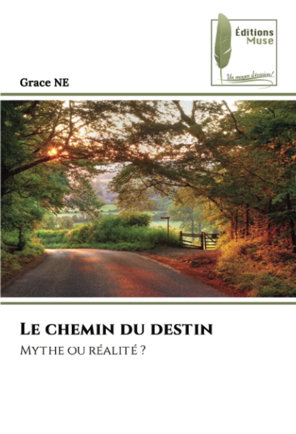 Le chemin du destin: Mythe ou réalité ? book