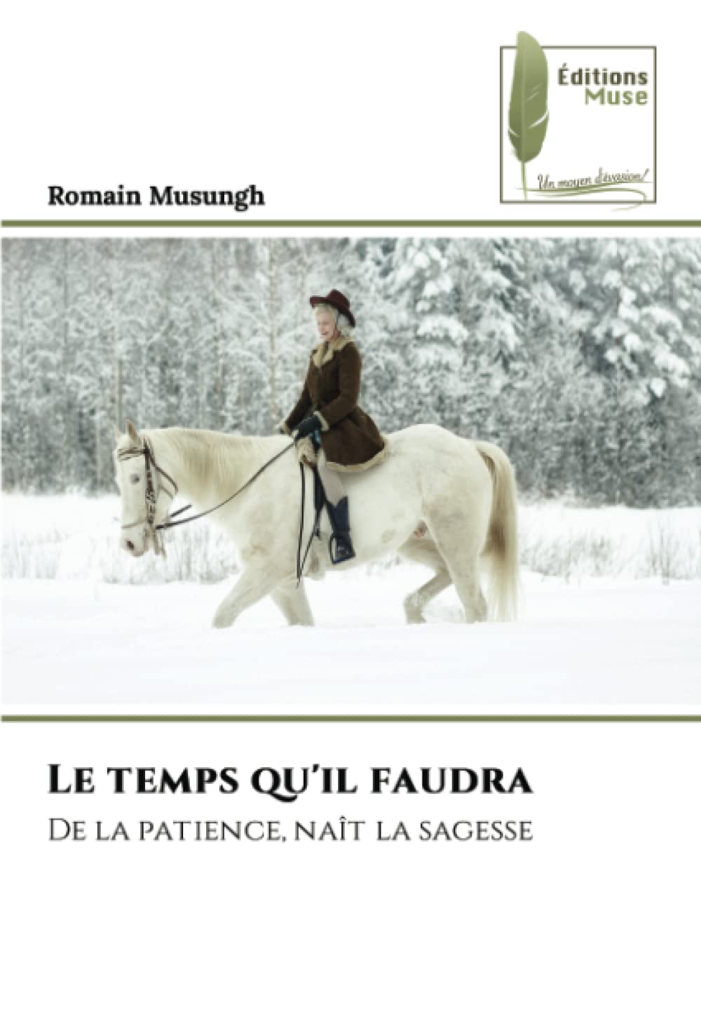 Le temps qu'il faudra: De la patience, naît la sagesse book