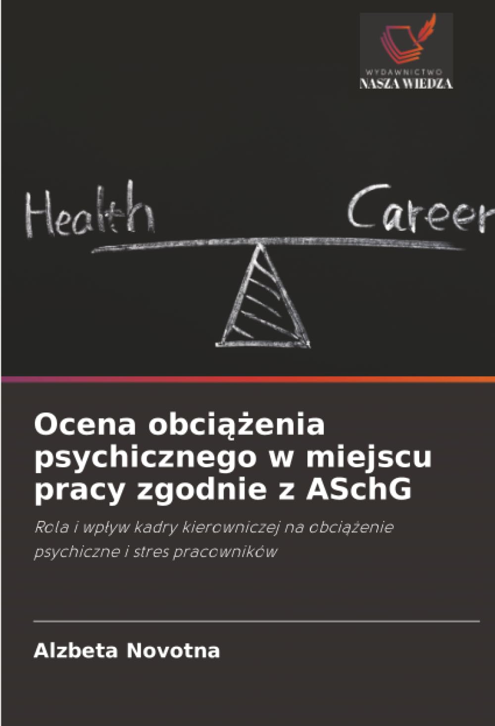 Ocena obci¿¿enia psychicznego w miejscu pracy zgodnie z ASchG Law