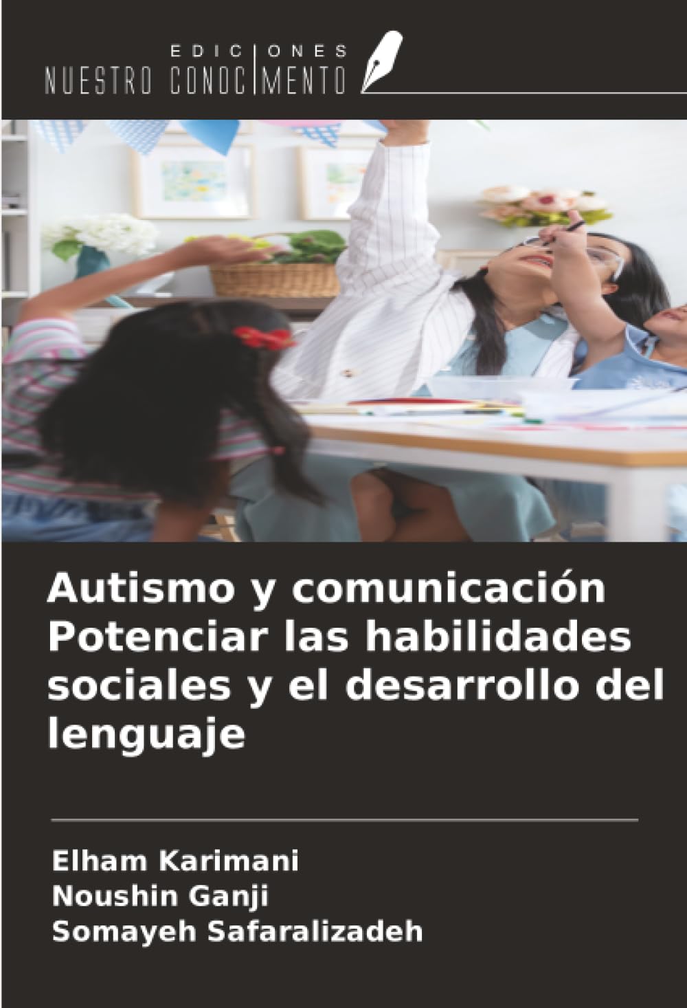 Autismo y comunicación Potenciar las habilidades sociales y el desarrollo del lenguaje Psychology