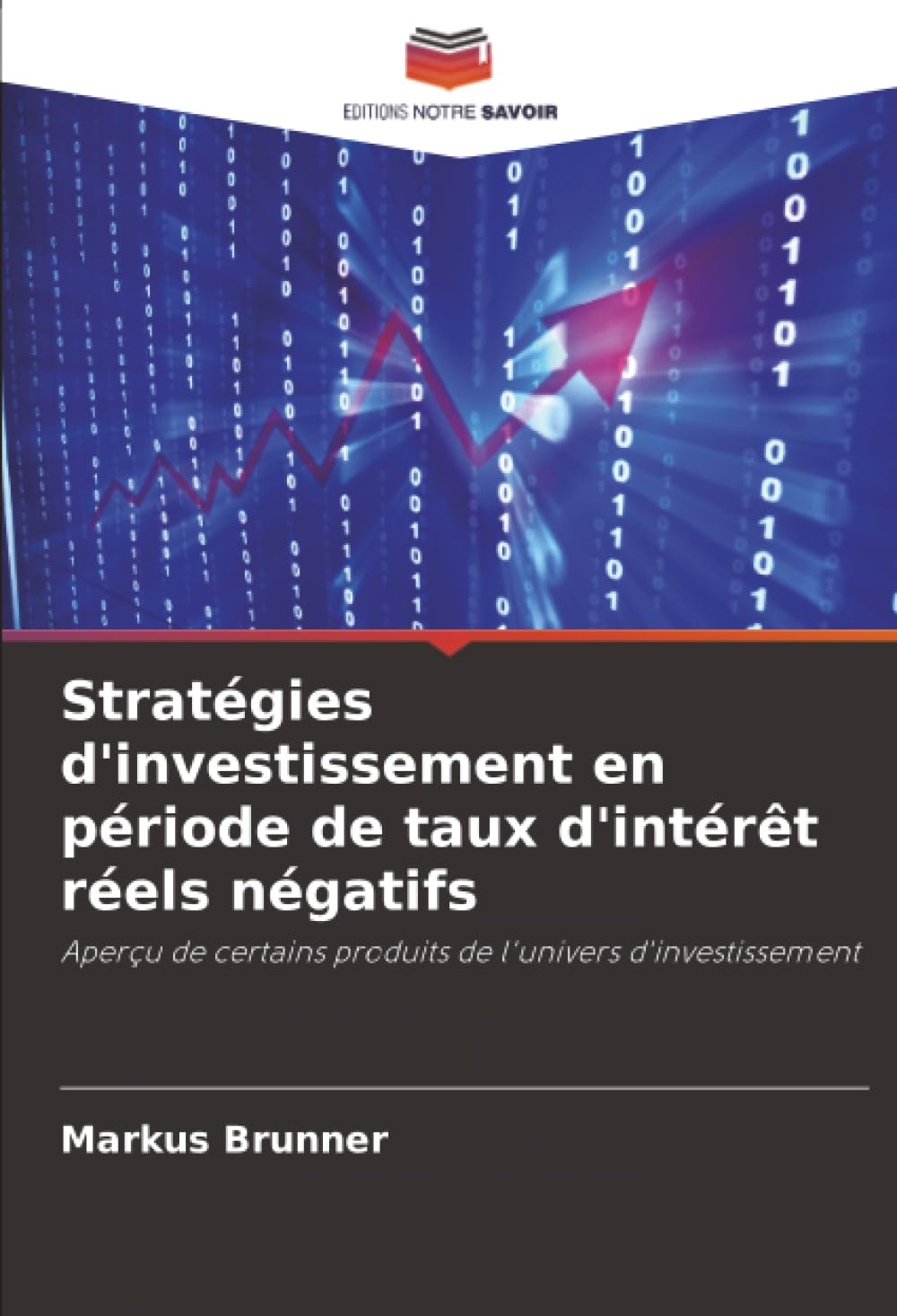 Stratégies d'investissement en période de taux d'intérêt réels négatifs Law