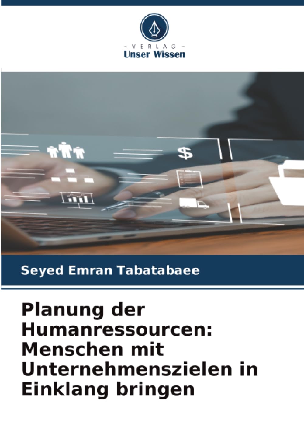 Planung der Humanressourcen: Menschen mit Unternehmenszielen in Einklang bringen Books