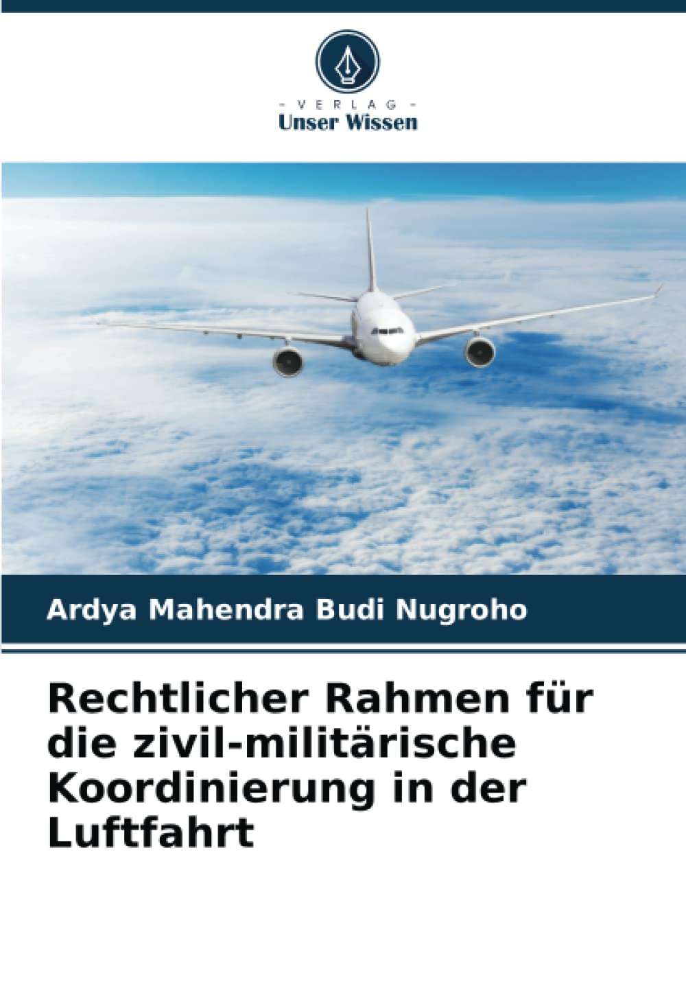 Rechtlicher Rahmen für die zivil-militärische Koordinierung in der Luftfahrt Law