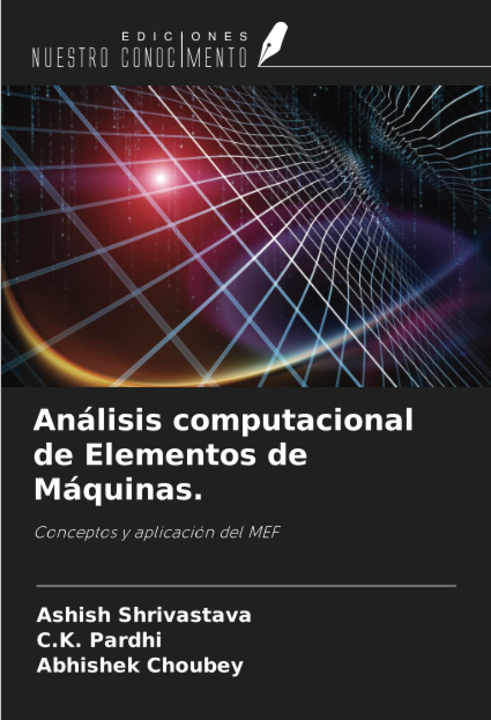Análisis computacional de Elementos de Máquinas.: Conceptos y aplicación del MEF Computer Science