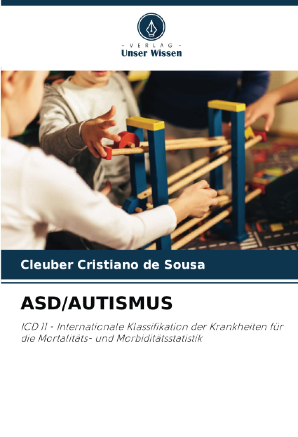 ASD/AUTISMUS: ICD 11 - Internationale Klassifikation der Krankheiten für die Mortalitäts- und Morbiditätsstatistik Education & Training