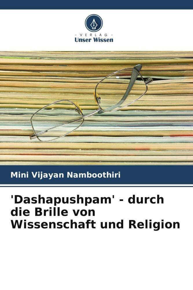 'Dashapushpam' - durch die Brille von Wissenschaft und Religion: DE Natural Sciences
