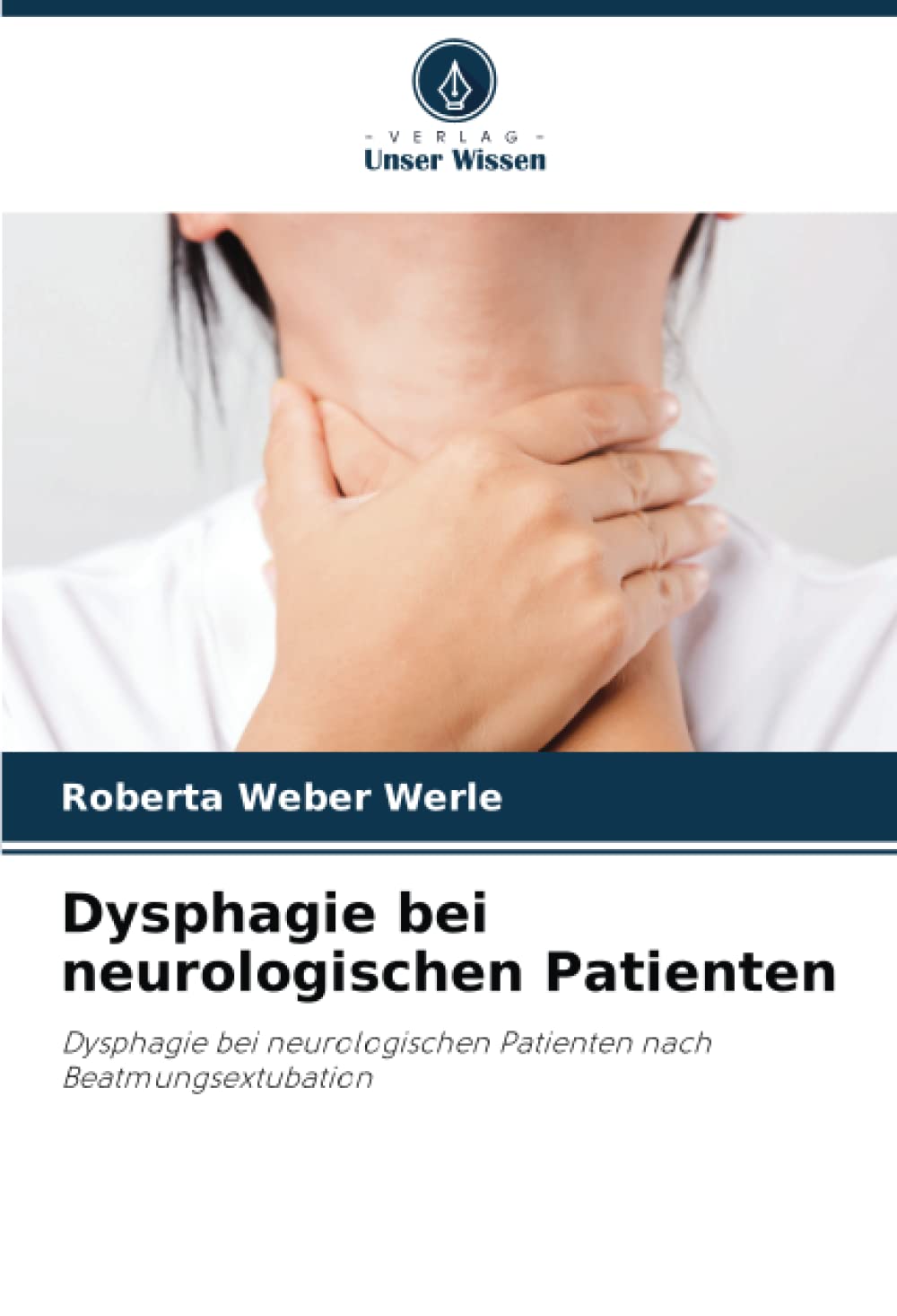Dysphagie bei neurologischen Patienten: Dysphagie bei neurologischen Patienten nach Beatmungsextubation Medicine