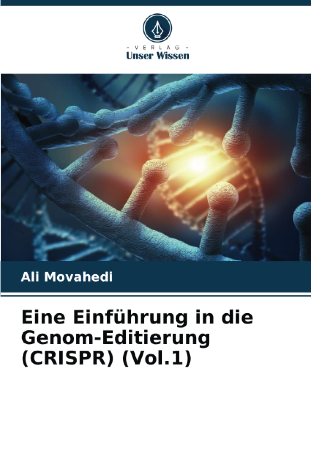 Eine Einführung in die Genom-Editierung (CRISPR) (Vol.1): DE Natural Sciences