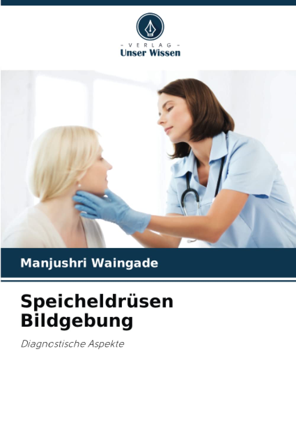 Speicheldrüsen Bildgebung: Diagnostische Aspekte Medicine