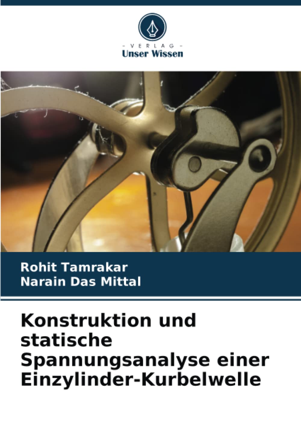 Konstruktion und statische Spannungsanalyse einer Einzylinder-Kurbelwelle Business & Technology