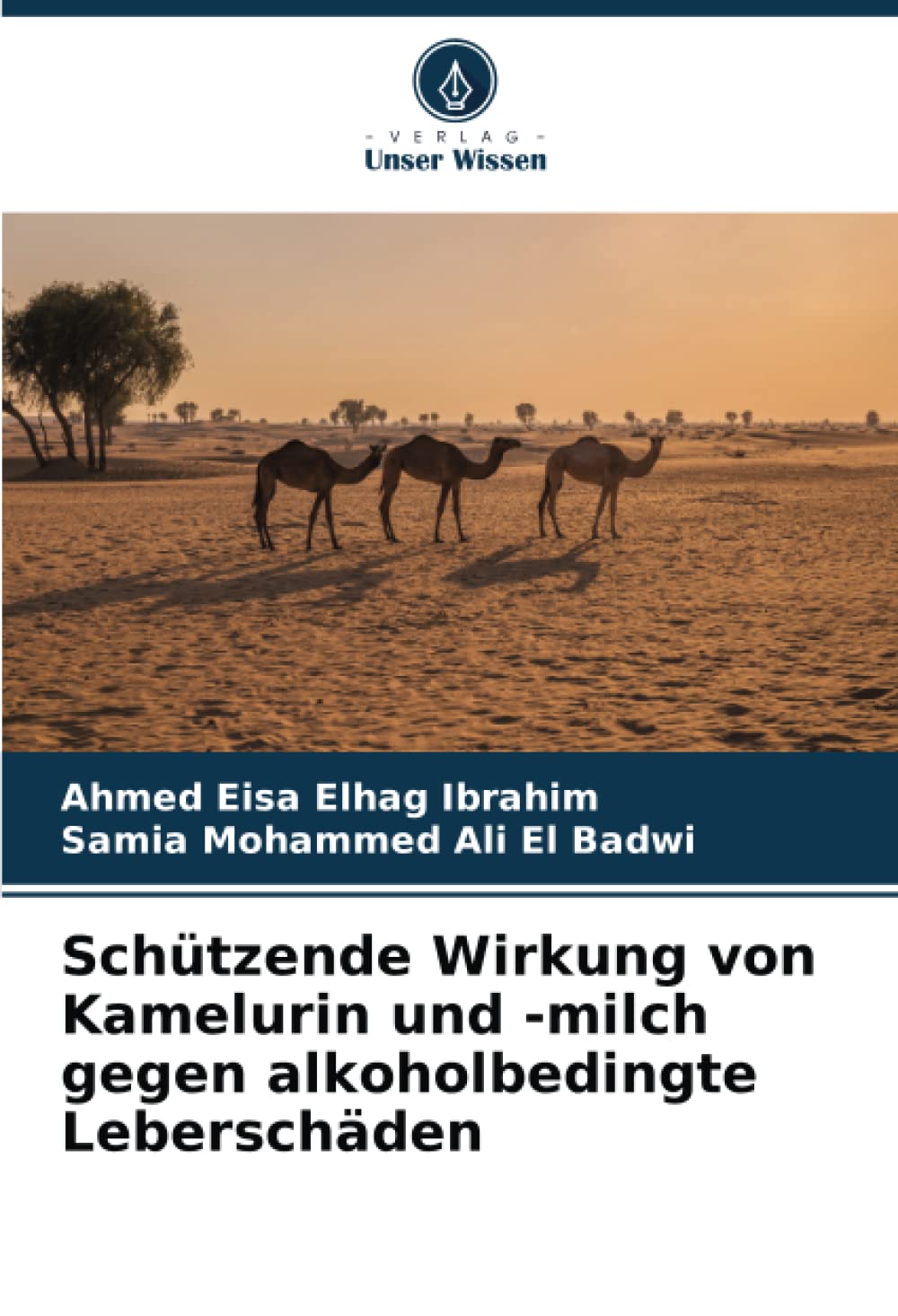 Schützende Wirkung von Kamelurin und -milch gegen alkoholbedingte Leberschäden Medicine