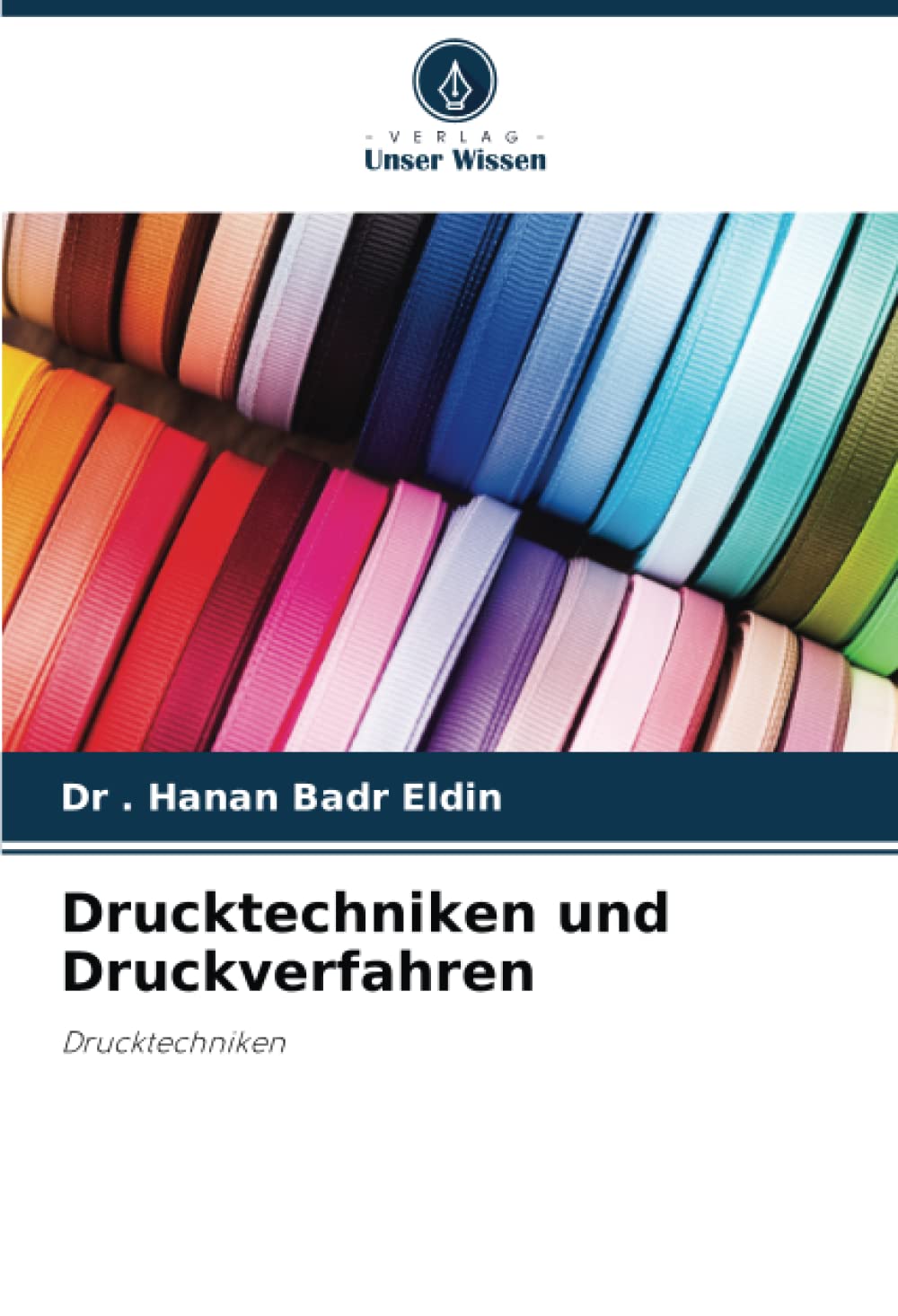 Drucktechniken und Druckverfahren: Drucktechniken Business & Technology
