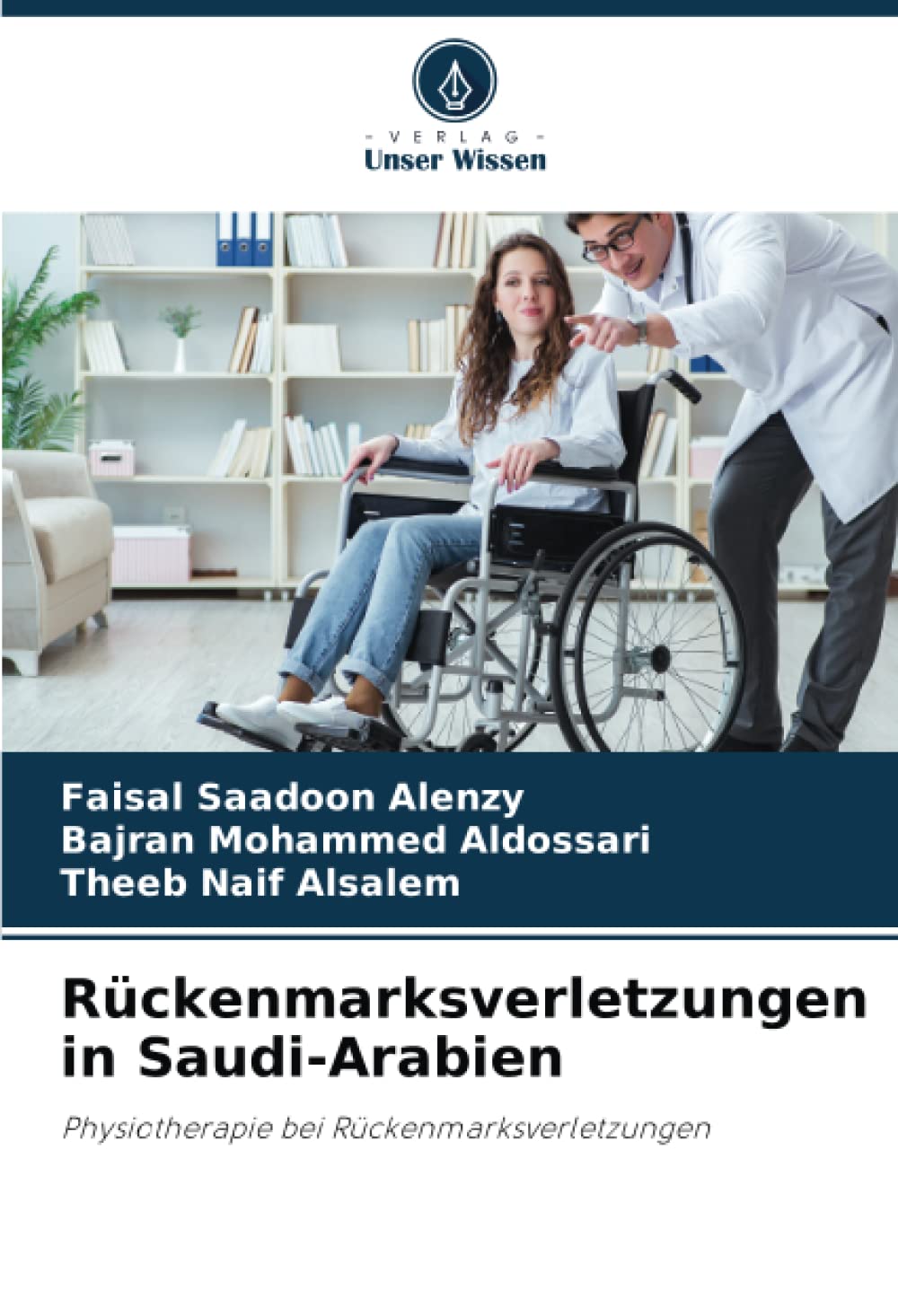Rückenmarksverletzungen in Saudi-Arabien: Physiotherapie bei Rückenmarksverletzungen Medicine
