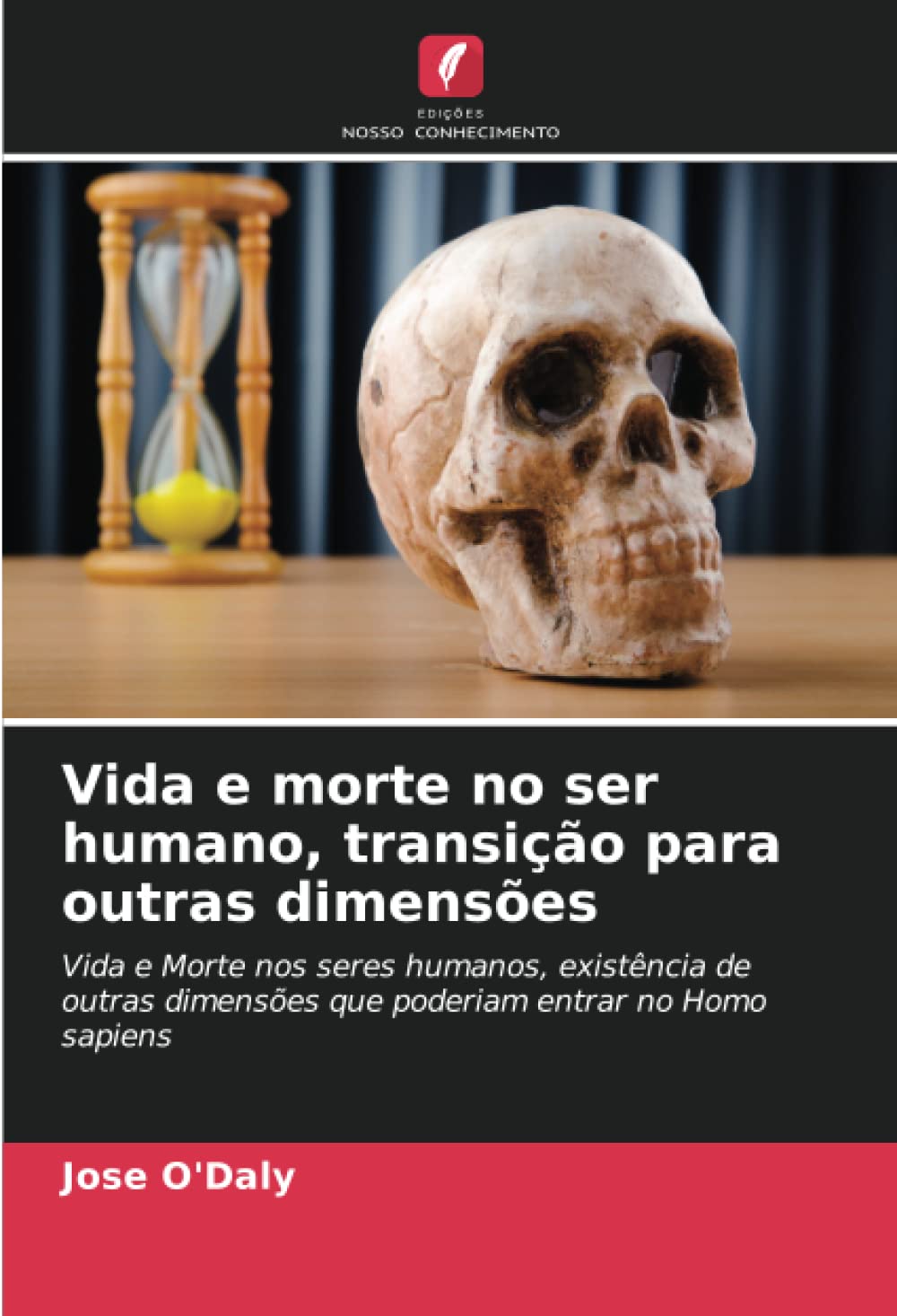 Vida e morte no ser humano, transição para outras dimensões: Vida e Morte nos seres humanos, existência de outras dimensões que poderiam entrar no Homo sapiens Philosophy