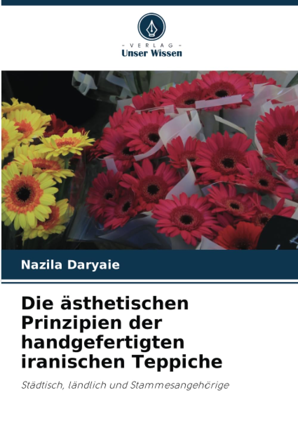 Die ästhetischen Prinzipien der handgefertigten iranischen Teppiche: Städtisch, ländlich und Stammesangehörige Politics & History