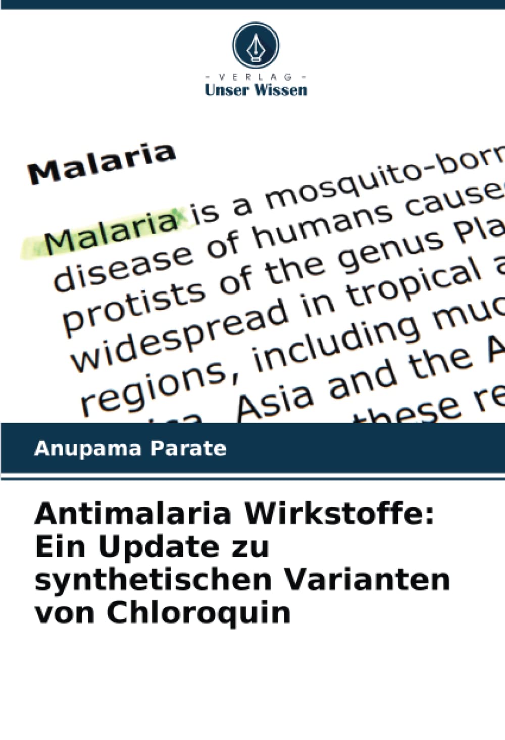 Antimalaria Wirkstoffe: Ein Update zu synthetischen Varianten von Chloroquin: DE Medicine