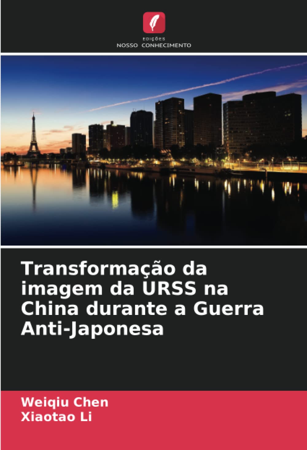 Transformação da imagem da URSS na China durante a Guerra Anti-Japonesa: DE Politics & History