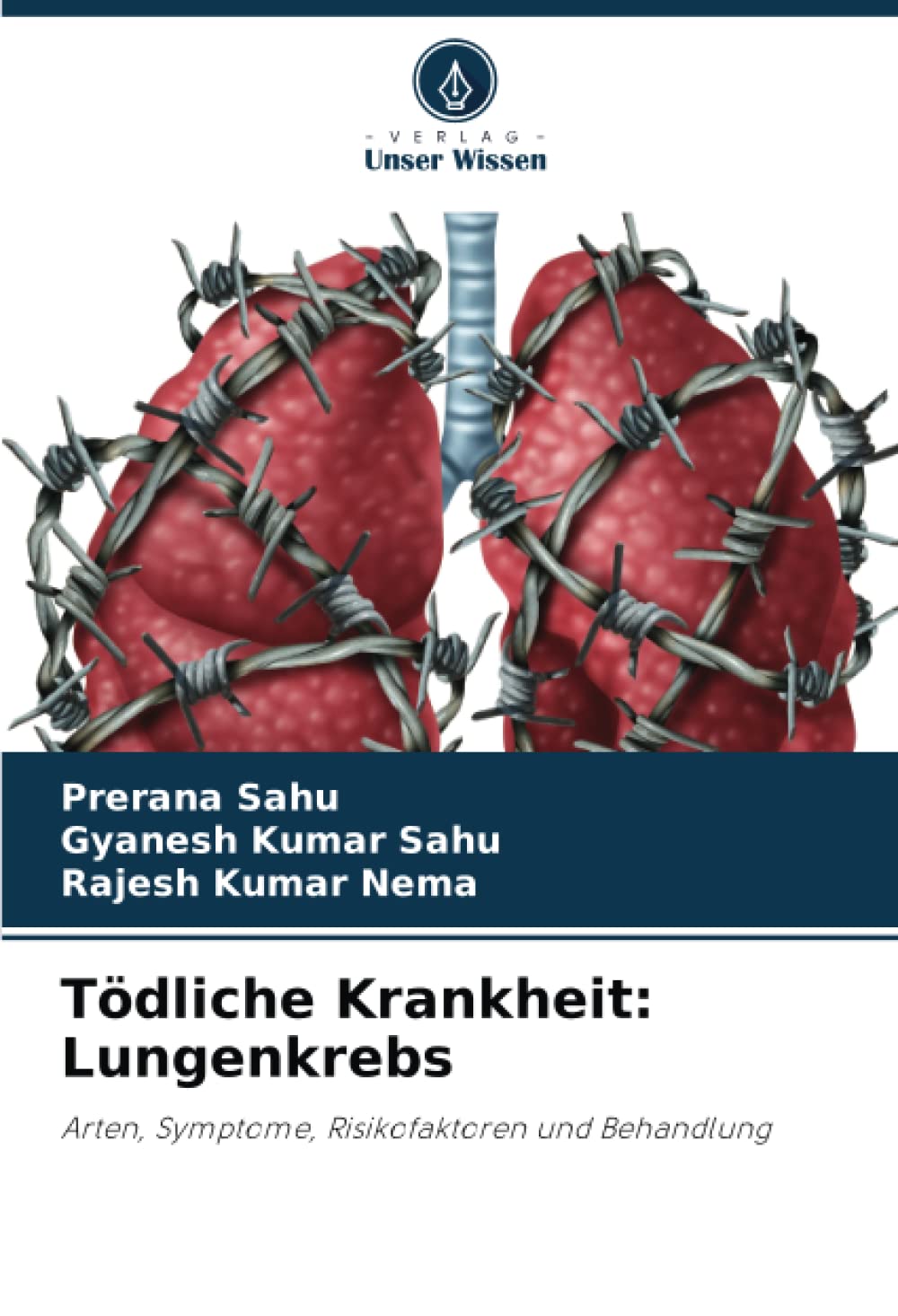 Tödliche Krankheit: Lungenkrebs: Arten, Symptome, Risikofaktoren und Behandlung Medicine