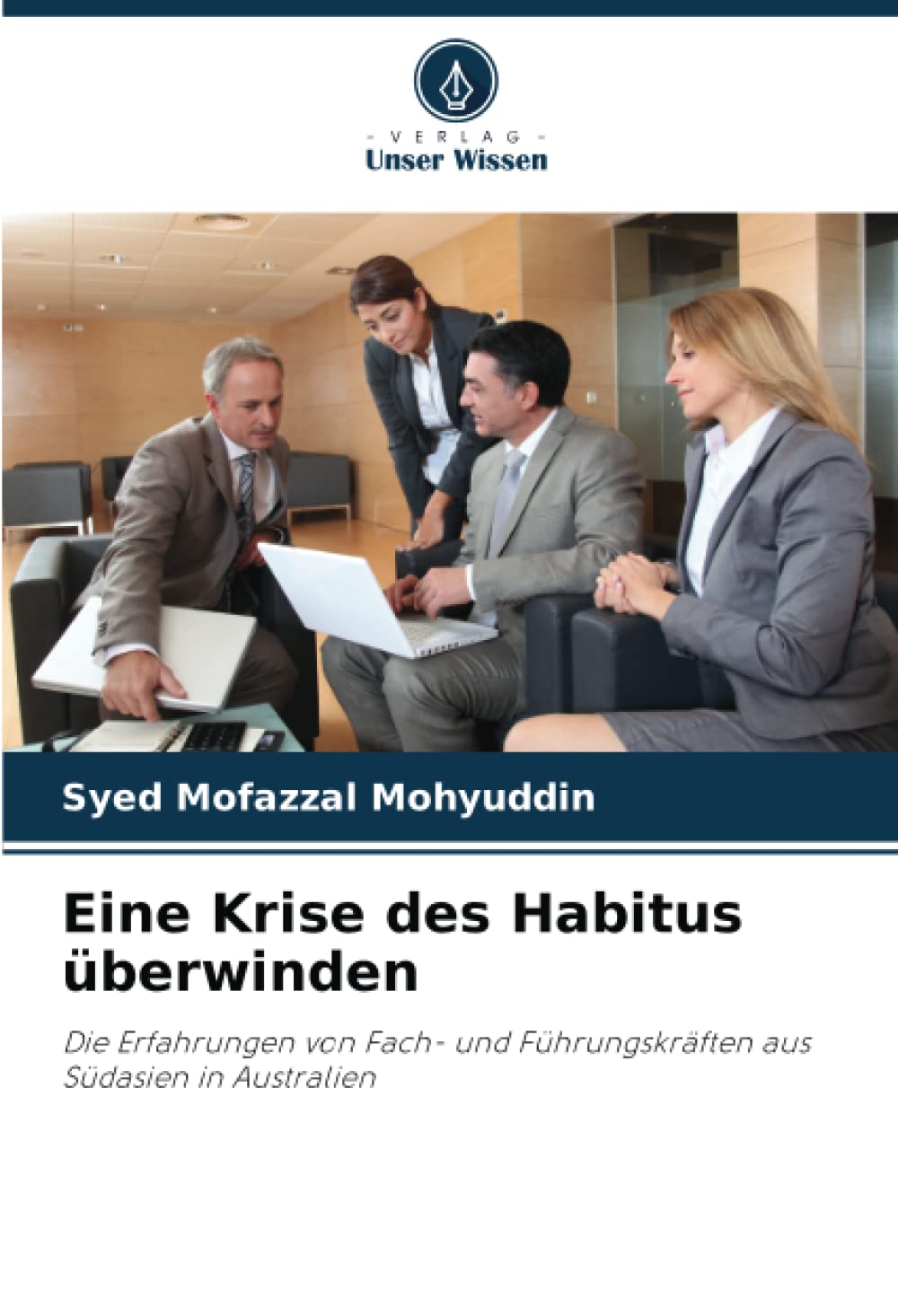 Eine Krise des Habitus überwinden: Die Erfahrungen von Fach- und Führungskräften aus Südasien in Australien Law