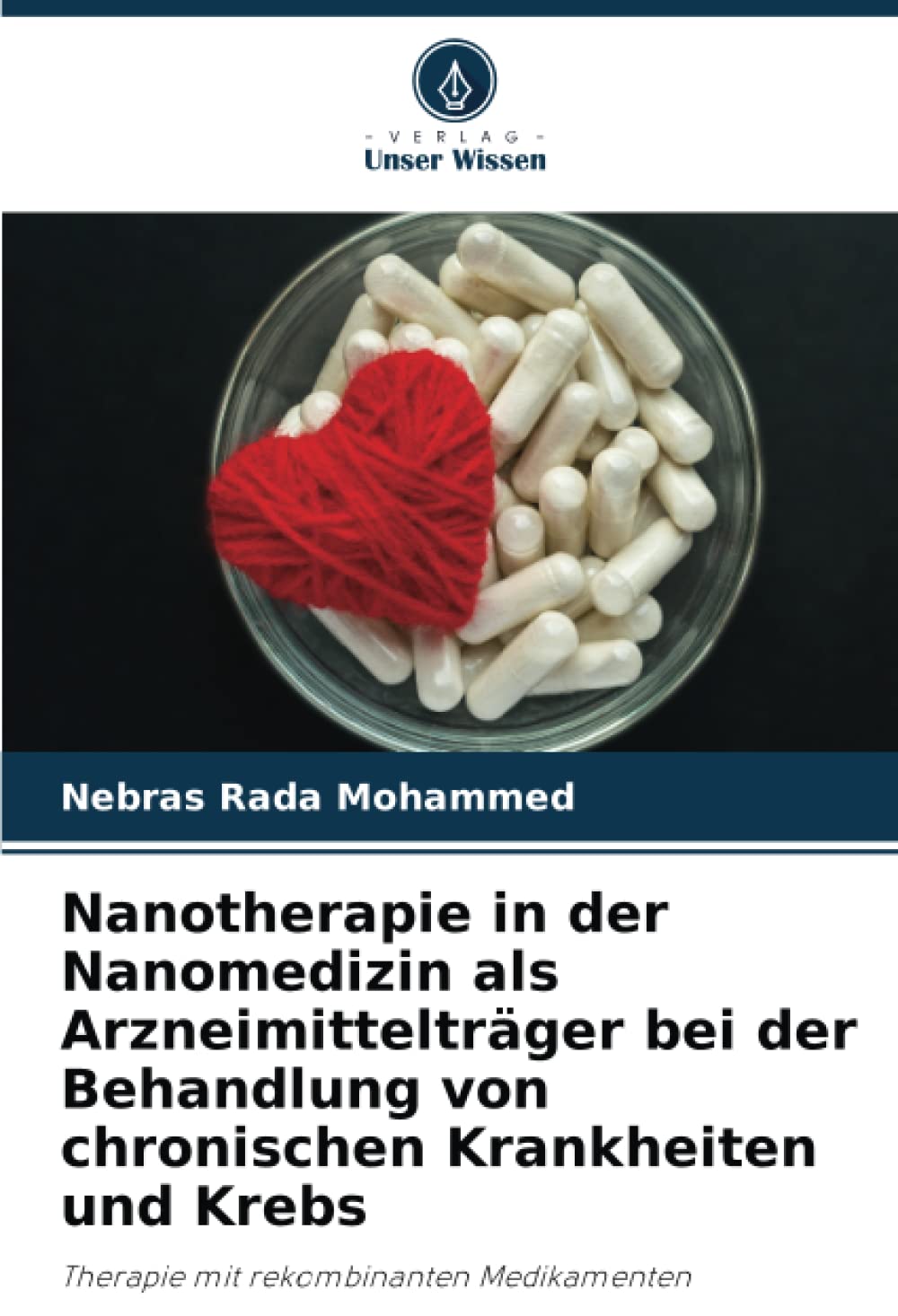 Nanotherapie in der Nanomedizin als Arzneimittelträger bei der Behandlung von chronischen Krankheiten und Krebs: Therapie mit rekombinanten Medikamenten Law