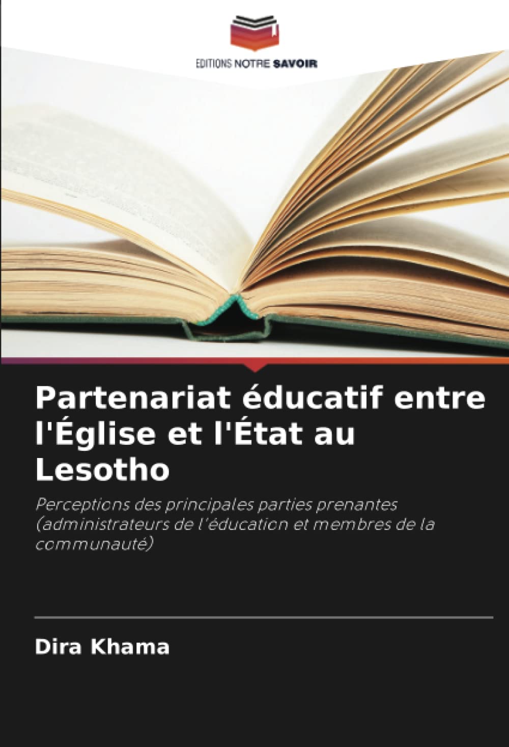 Partenariat éducatif entre l'Église et l'État au Lesotho: Perceptions des principales parties prenantes (administrateurs de l'éducation et membres de la communauté) Business, Finance & Career