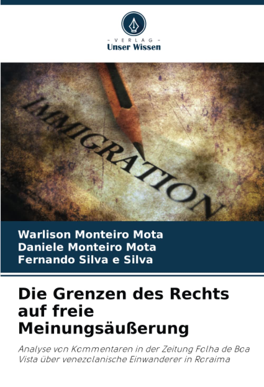 Die Grenzen des Rechts auf freie Meinungsäußerung: Analyse von Kommentaren in der Zeitung Folha de Boa Vista über venezolanische Einwanderer in Roraima Law