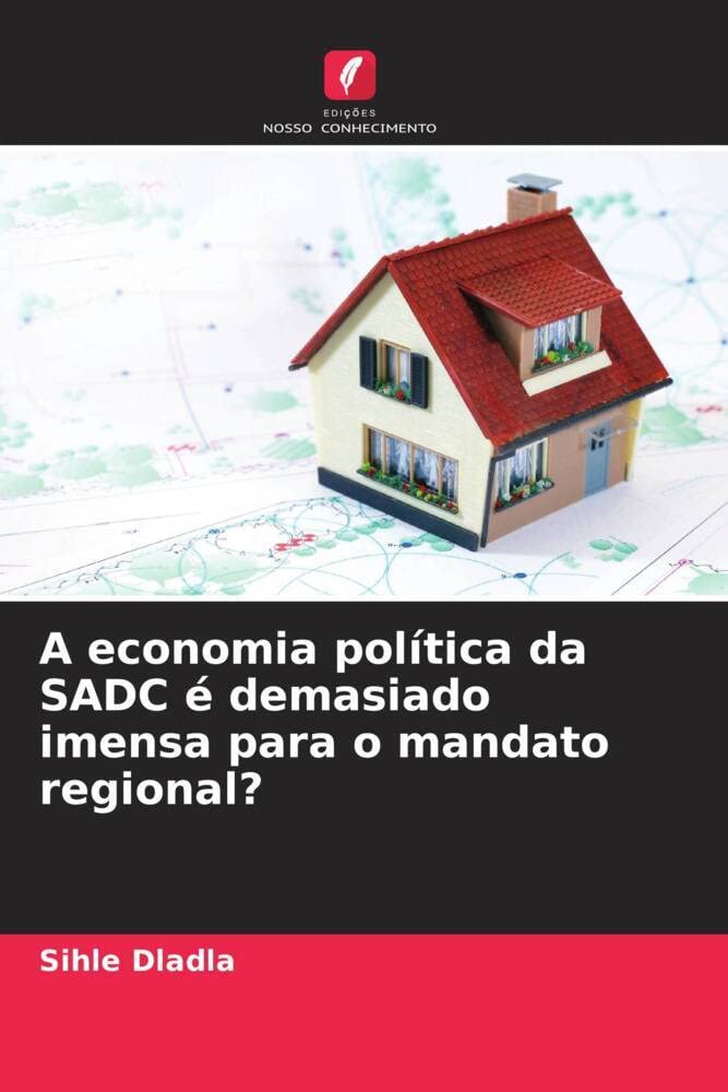 A economia política da SADC é demasiado imensa para o mandato regional? Law